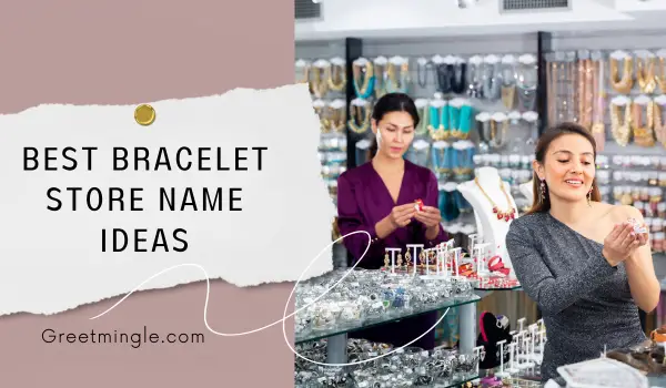 best bracelet store name ideas