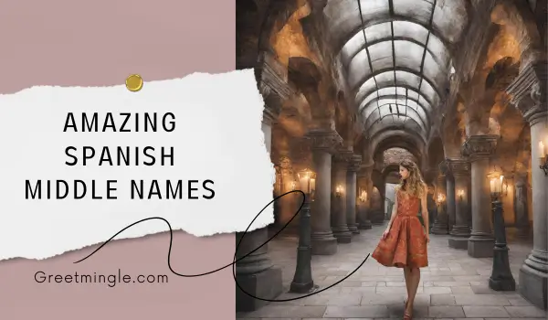 amazing spanish middle names