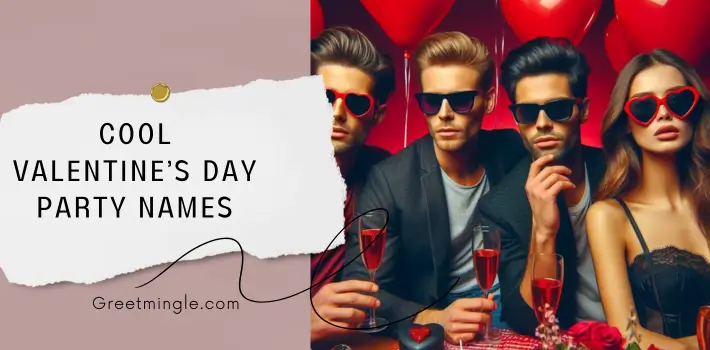 Cool Valentine’s Day Party Names