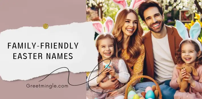 Family-Friendly Easter Names