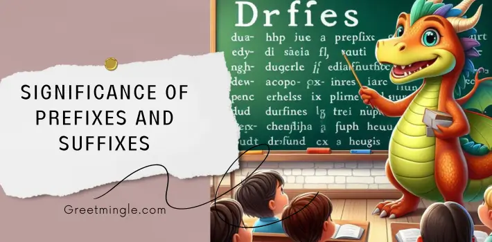 Significance Of Prefixes And Suffixes