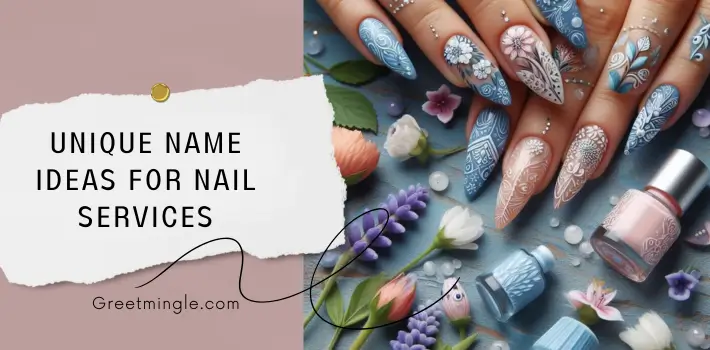 Unique Name Ideas For Nail Services