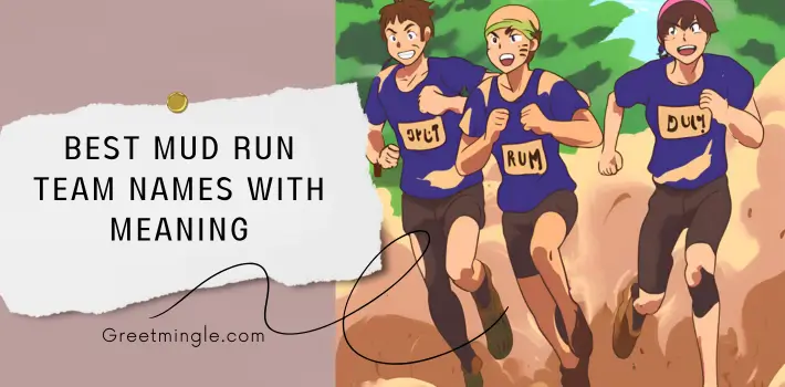 best mud run team names with meanings