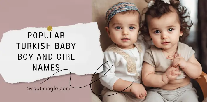 popular turkish baby boy and girl names