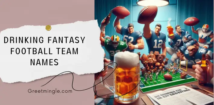 Drinking Fantasy Football Team Names