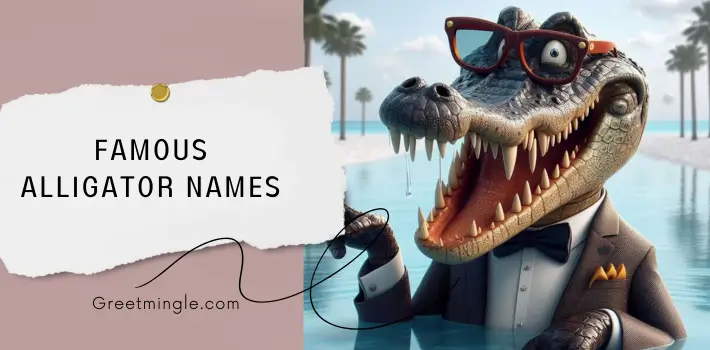 Famous Alligator Names