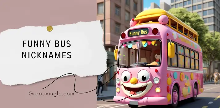 Funny Bus Nicknames