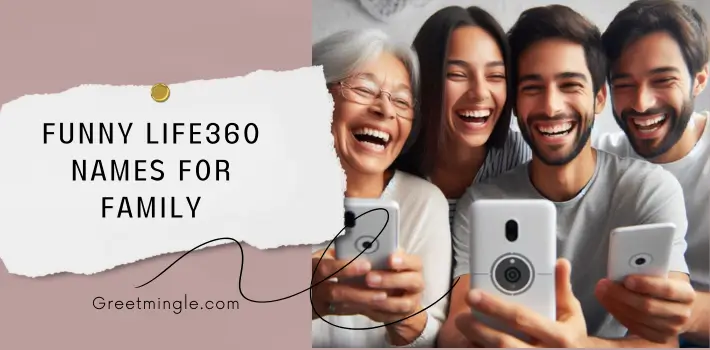 Funny Life360 Names for Family