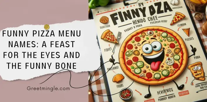 Funny Pizza Menu Names A Feast for the Eyes and the Funny Bone