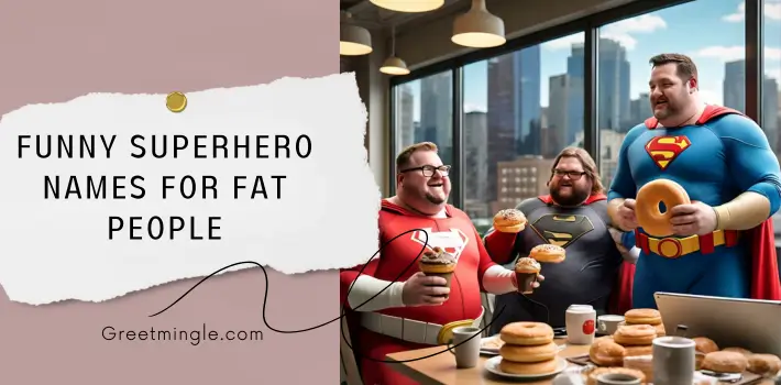 Funny Superhero Names For Fat People