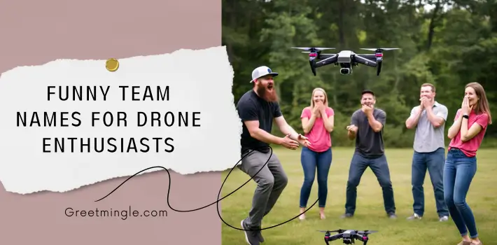 Funny Team Names For Drone Enthusiasts