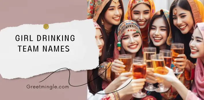 Girl Drinking Team Names