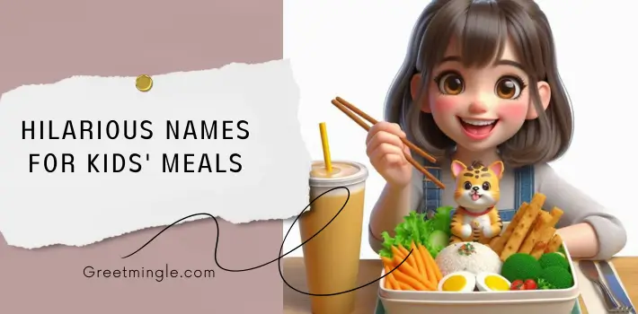 Hilarious Names for Kids' Meals