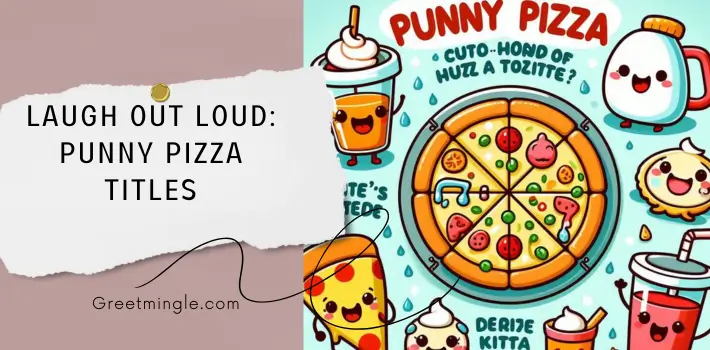 Laugh Out Loud Punny Pizza Titles