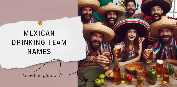 Mexican Drinking Team Names