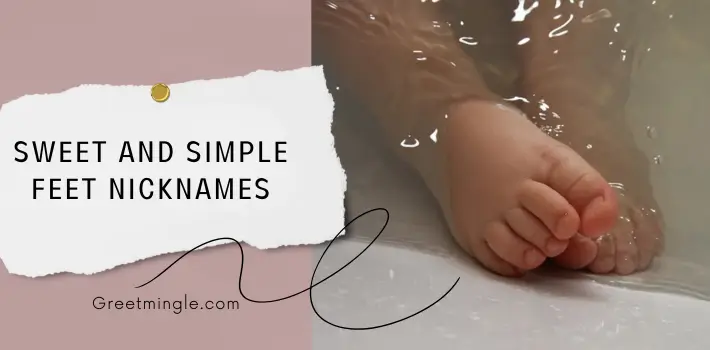 Sweet and Simple Feet Nicknames