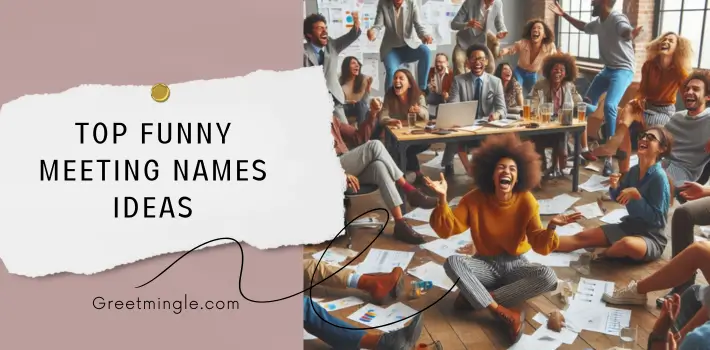 Top Funny Meeting Names Ideas