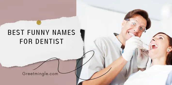 Best Funny Names For Dentist