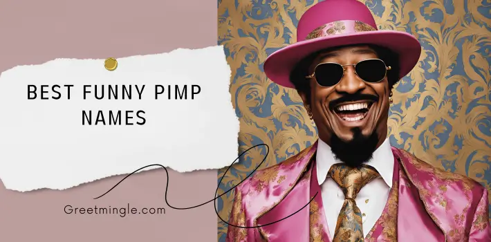 Best Funny Pimp Names