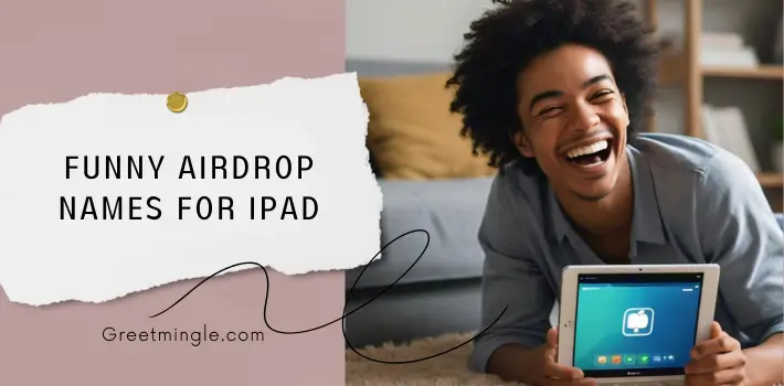 Funny AirDrop Names For iPad