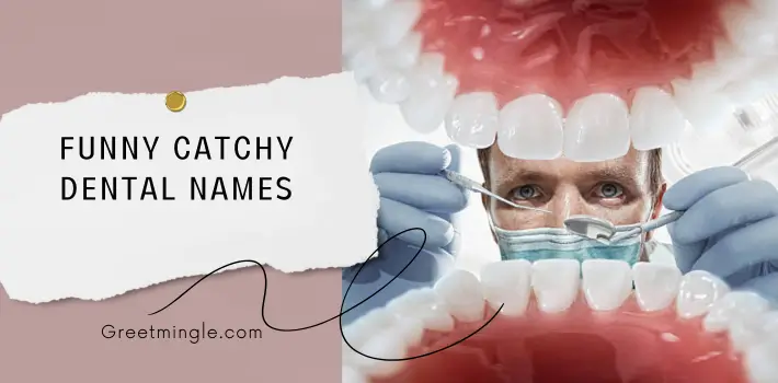 Funny Catchy Dental Names