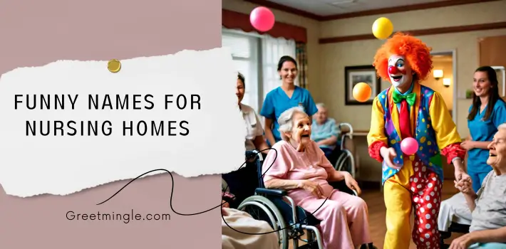 Funny Names For Nursing Homes