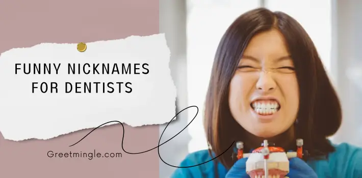 Funny Nicknames For Dentists