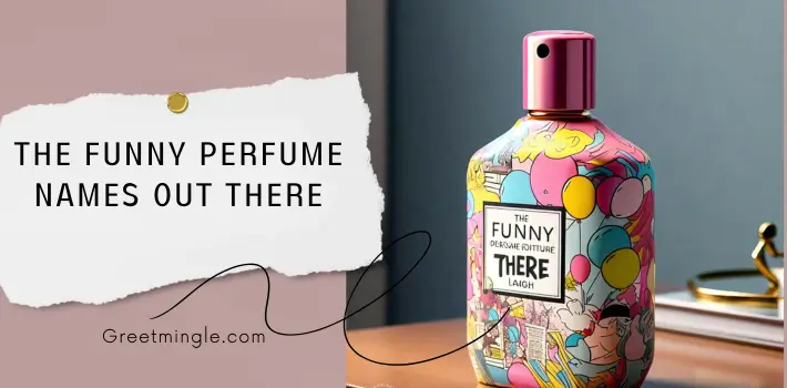 The Funny Perfume Names Out There