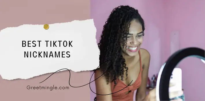 Best TikTok Nicknames