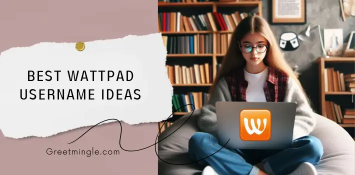 Best Wattpad Username Ideas