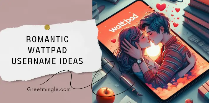 Romantic Wattpad Username Ideas