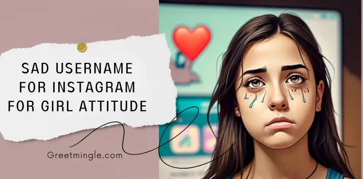 Sad Username For Instagram For Girl Attitude