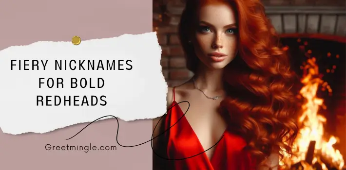 Fiery Nicknames For Bold Redheads