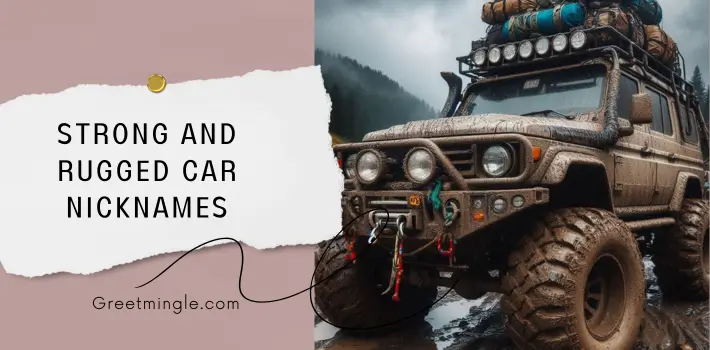 Strong And Rugged Car Nicknames