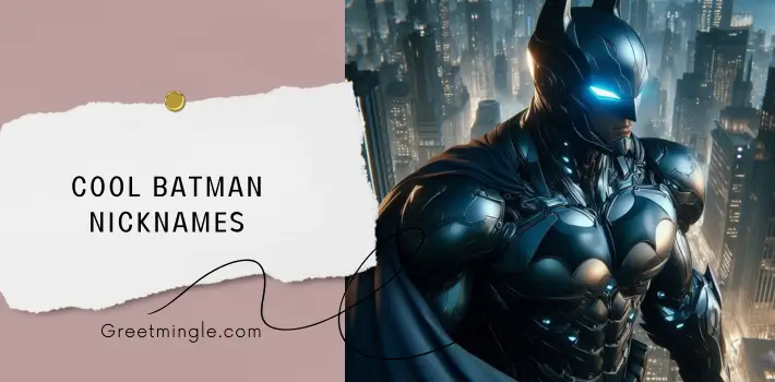 Cool Batman Nicknames