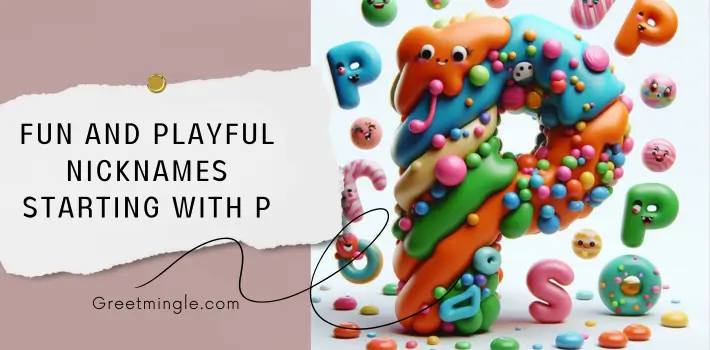 Fun And Playful Nicknames Starting With P