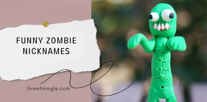 Funny Zombie Nicknames