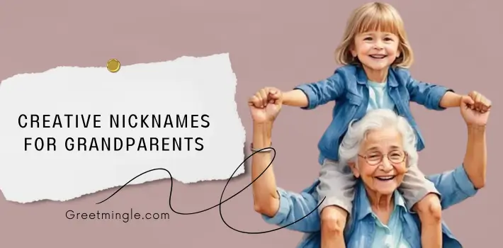 Creative Nicknames For Grandparents