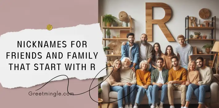 Nicknames For Friends And Family That Start With R