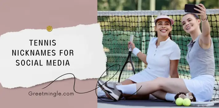 Tennis Nicknames For Social Media