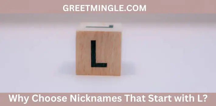 Why Choose Nicknames That Start with L