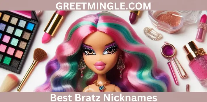 Best Bratz Nicknames