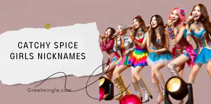 Catchy Spice Girls Nicknames