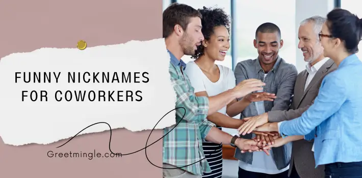 Funny Nicknames For Coworkers 