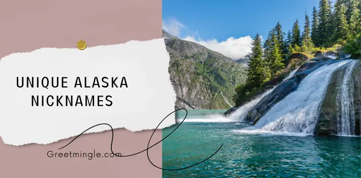 Unique Alaska Nicknames