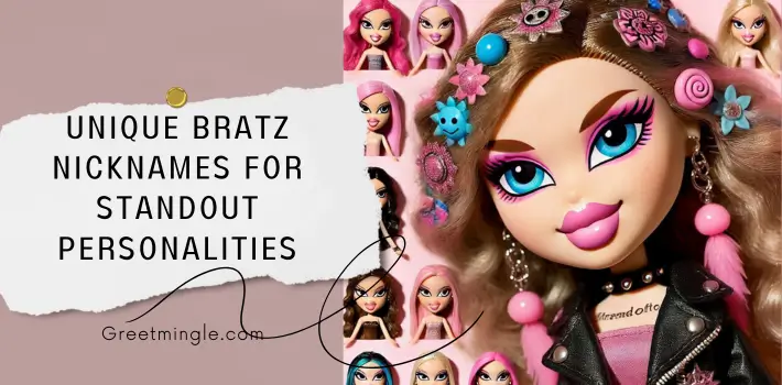 Unique Bratz Nicknames For Standout Personalities