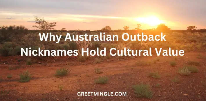 Why Australian Outback Nicknames Hold Cultural Value