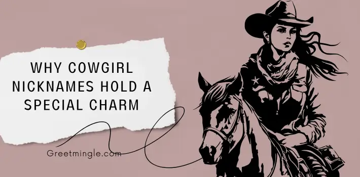 Why Cowgirl Nicknames Hold A Special Charm