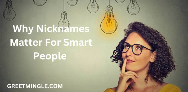 Why nicknames Matter For Smart People