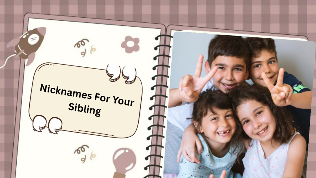 nicknames for your sibling